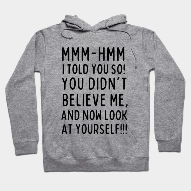 Mm-hmm. Told you so! Hoodie by mksjr